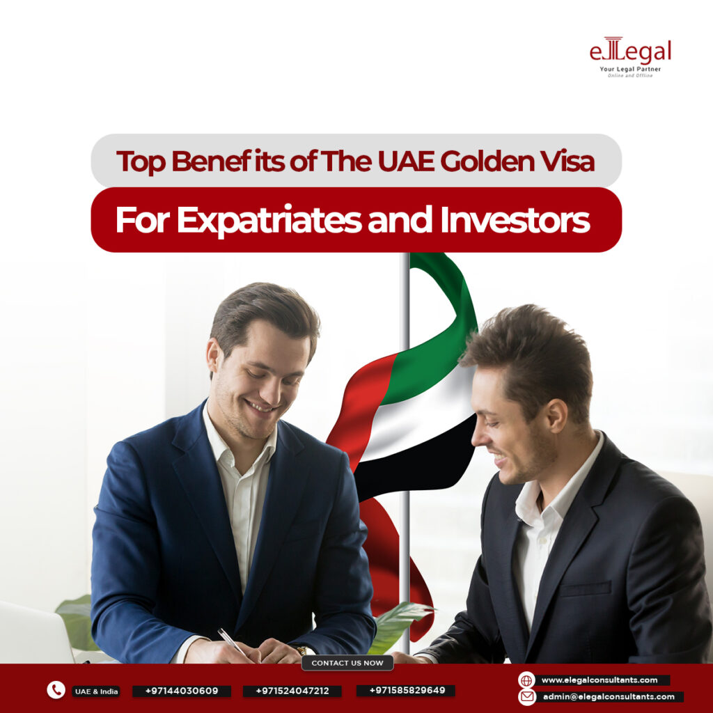 Top Benefits of the UAE Golden Visa for Expatriates and Investors