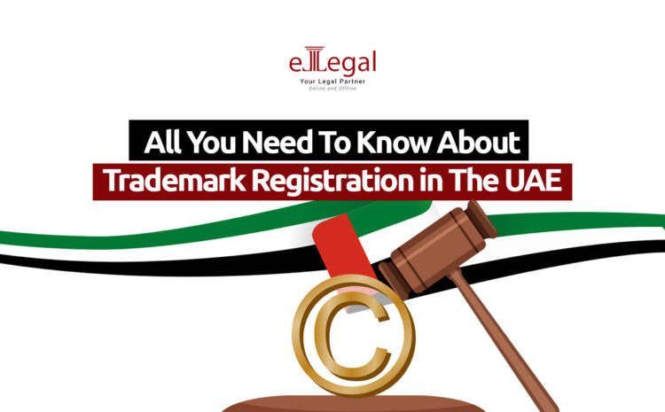 All You Need To Know About Trademark Registration In The UAE