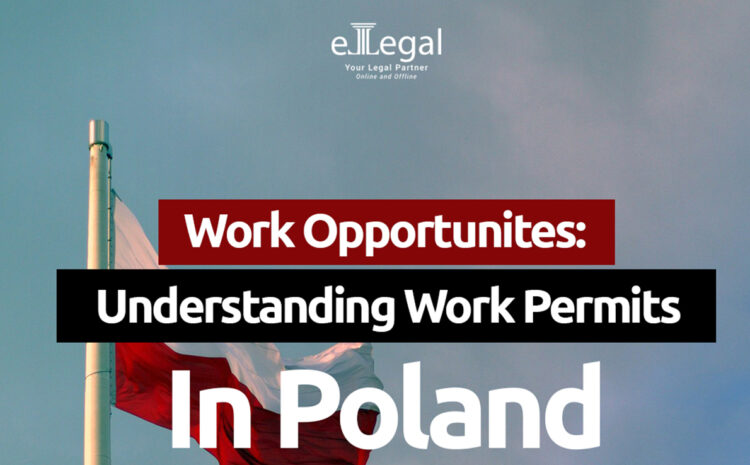  Work Opportunities: Understanding Work Permits in Poland