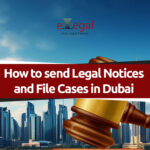 How-to-send-Legal-Notices-and-file-Cases-in-Dubai.jpg