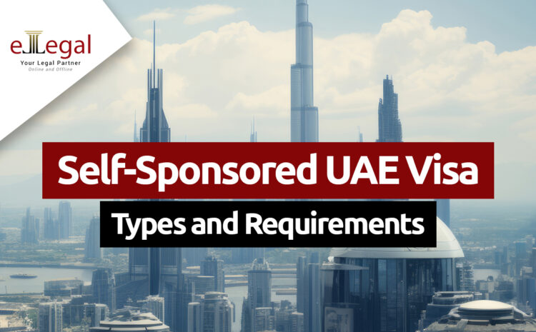  Self-Sponsored UAE Visa; Types and Requirements