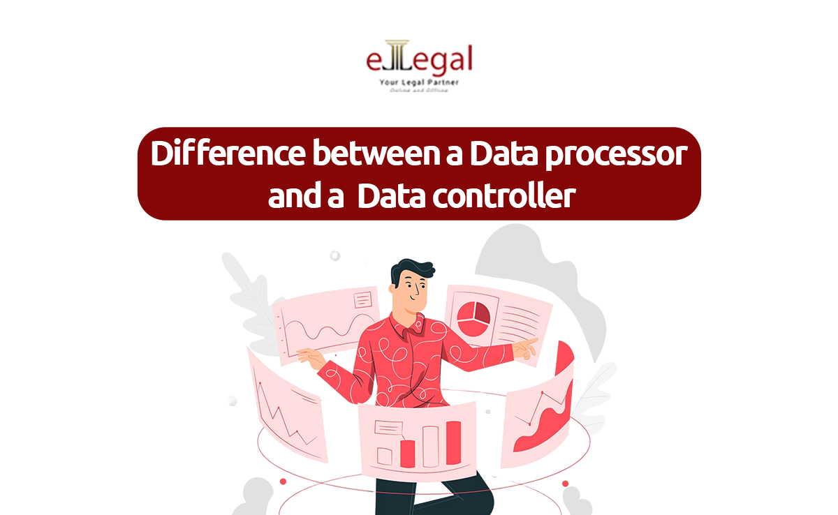 Difference Between a Data Processor and a Data Controller - eLegal ...