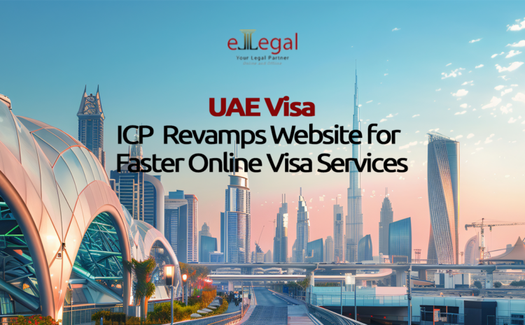  UAE Visa; ICP Revamps Website For Faster Online Visa Services