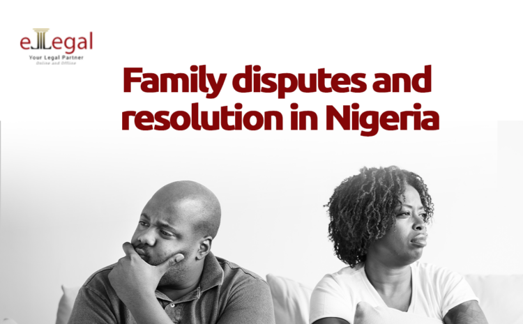  Family Disputes And Resolution in Nigeria
