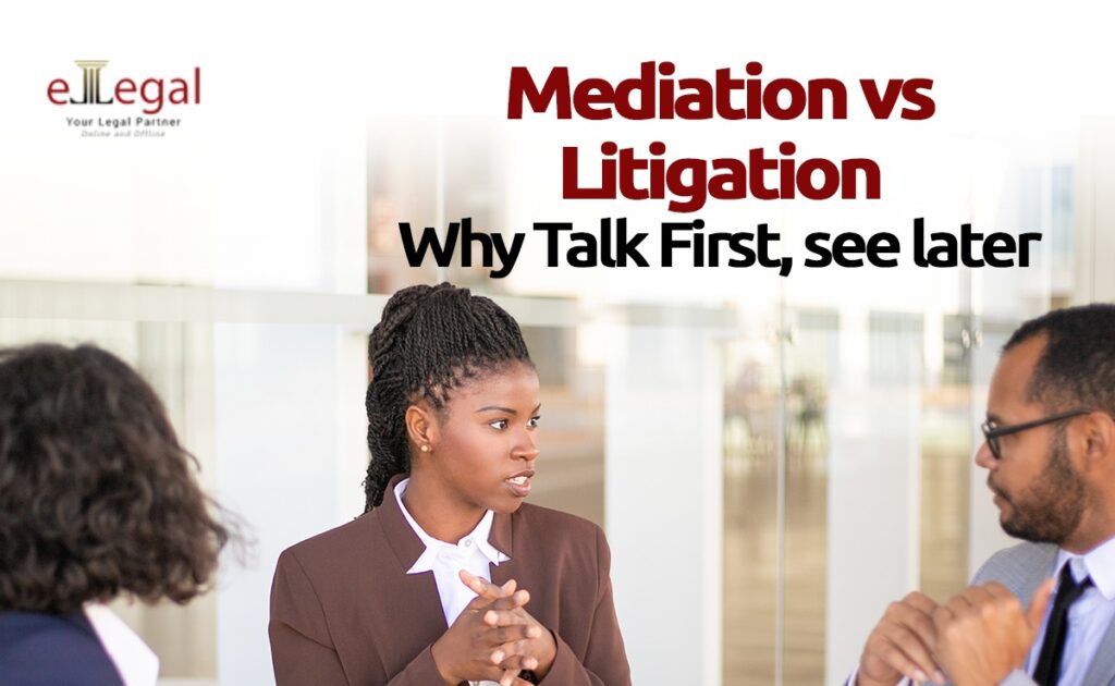 MEDIATION VS LITIGATION: WHY TALK FIRST, SUE LATER