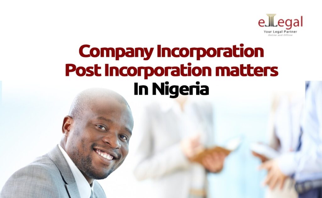 COMPANY INCORPORATION; POST INCORPORATION MATTERS IN NIGERIA