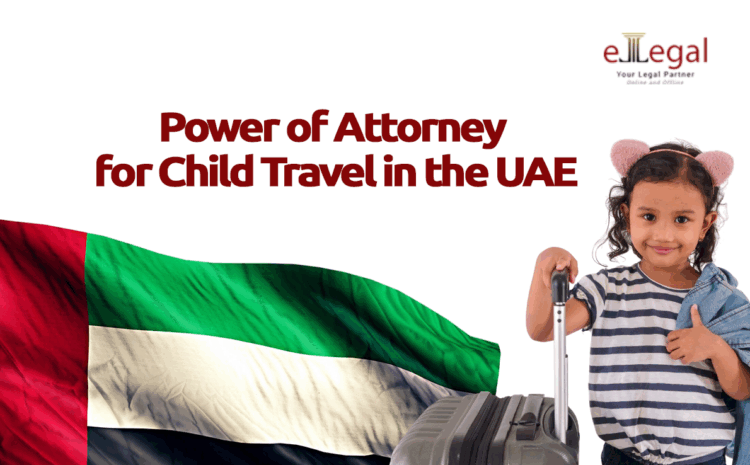  POWER OF ATTORNEY FOR CHILD TRAVEL IN THE UAE