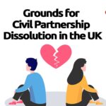 Grounds for Civil Partnership Dissolution in the United Kingdom