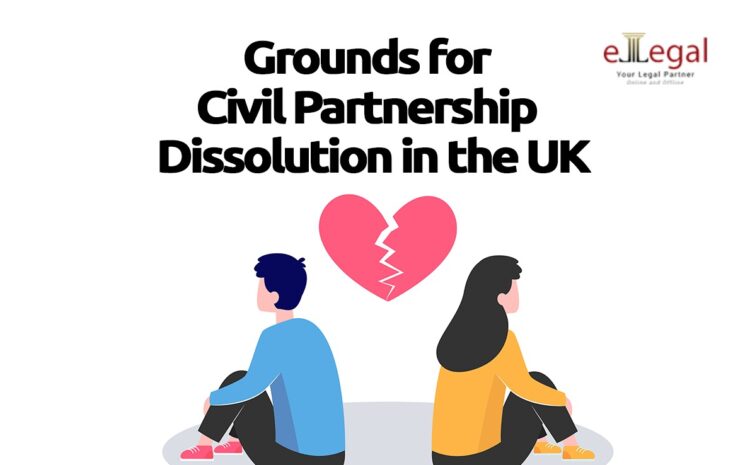  GROUNDS FOR CIVIL PARTNERSHIP DISSOLUTION IN THE UNITED KINGDOM
