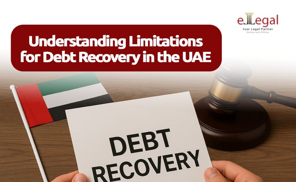 UNDERSTANDING THE LIMITATIONS FOR DEBT RECOVERY IN THE UAE