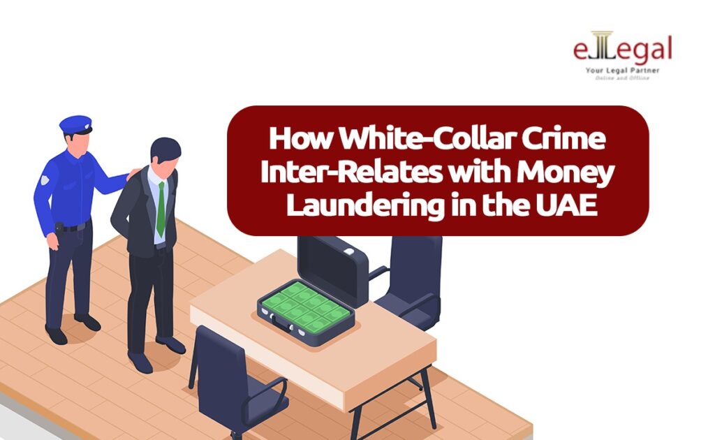 HOW WHITE-COLLAR CRIME INTER-RELATES WITH MONEY LAUNDERING IN THE UAE