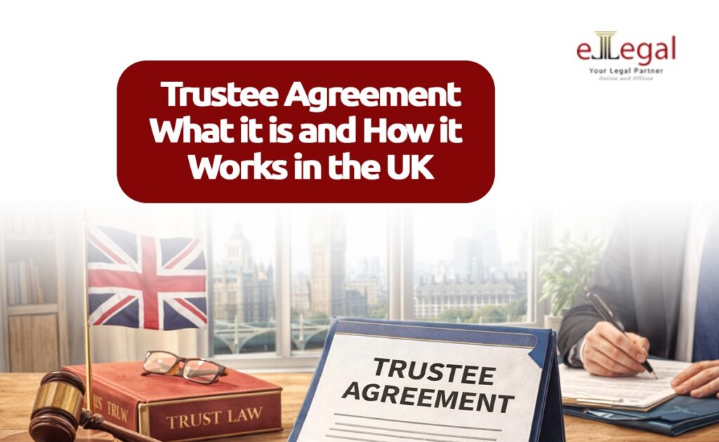 TRUSTEE AGREEMENT: WHAT IT IS AND HOW IT WORKS IN THE UK