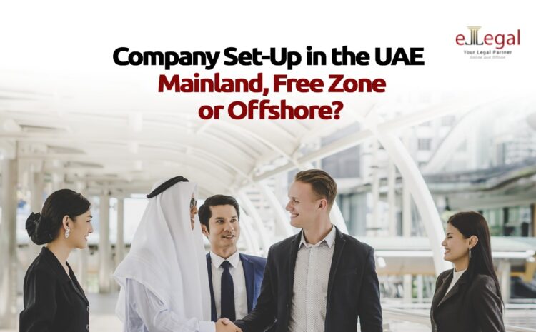  COMPANY SET-UP IN THE UAE: MAINLAND, FREEZONE, OR OFFSHORE
