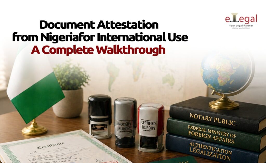 DOCUMENT ATTESTATION FROM NIGERIA FOR INTERNATIONAL USE; A COMPLETE WALKTHROUGH