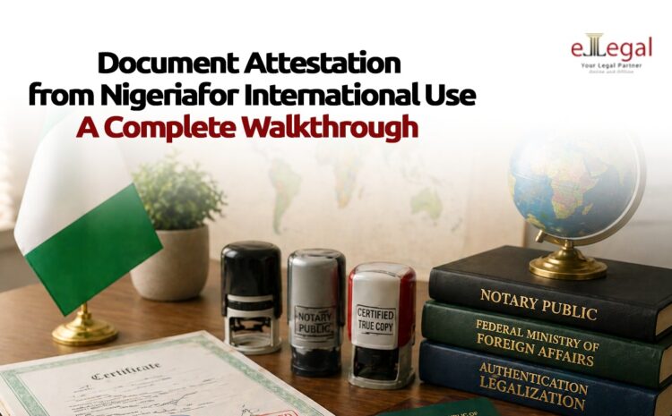  DOCUMENT ATTESTATION FROM NIGERIA FOR INTERNATIONAL USE; A COMPLETE WALKTHROUGH