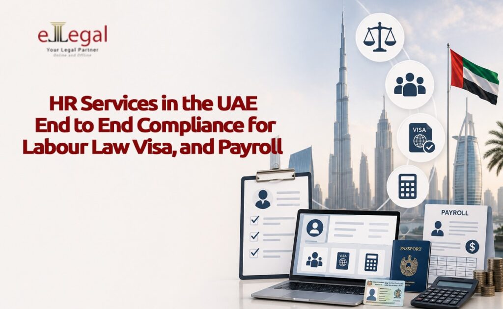 HR SERVICES IN THE UAE; END-TO-END COMPLIANCE FOR LABOUR LAW, VISA, AND PAYROLL