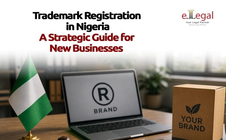  TRADEMARK REGISTRATION IN NIGERIA; A STRATEGIC GUIDE FOR NEW BUSINESSES