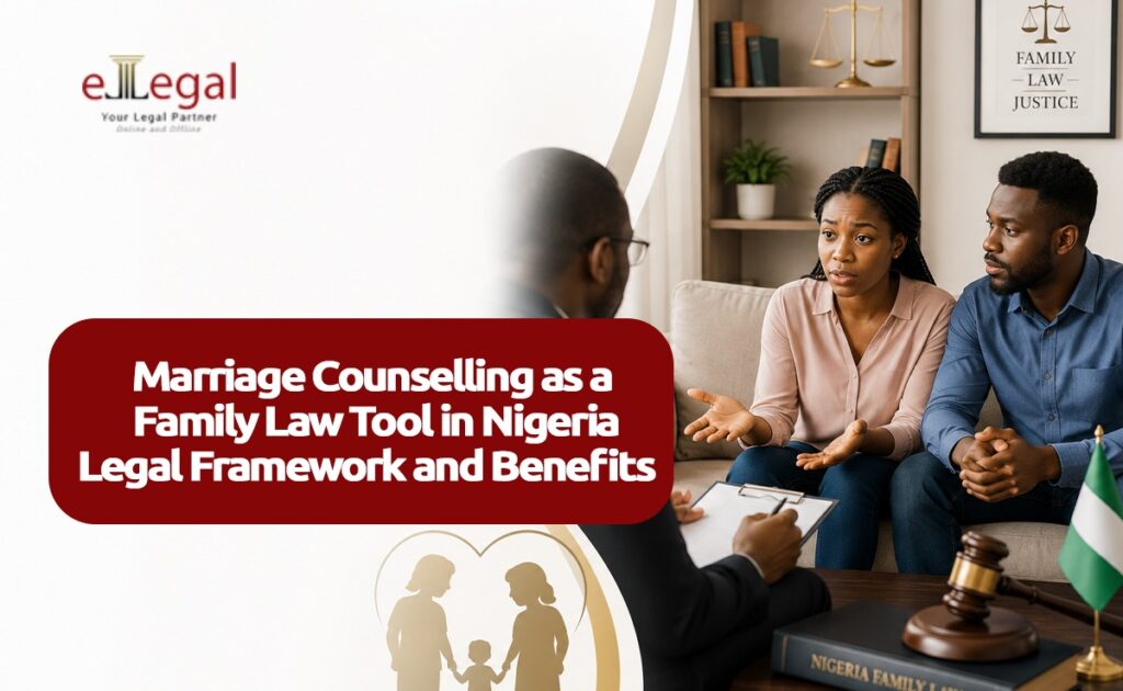 MARRIAGE COUNSELLING AS A FAMILY LAW TOOL IN NIGERIA; LEGAL FRAMEWORK AND BENEFITS