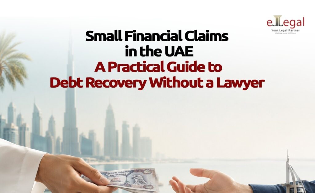 SMALL FINANCIAL CLAIMS IN THE UAE: A PRACTICAL GUIDE TO DEBT RECOVERY WITHOUT A LAWYER