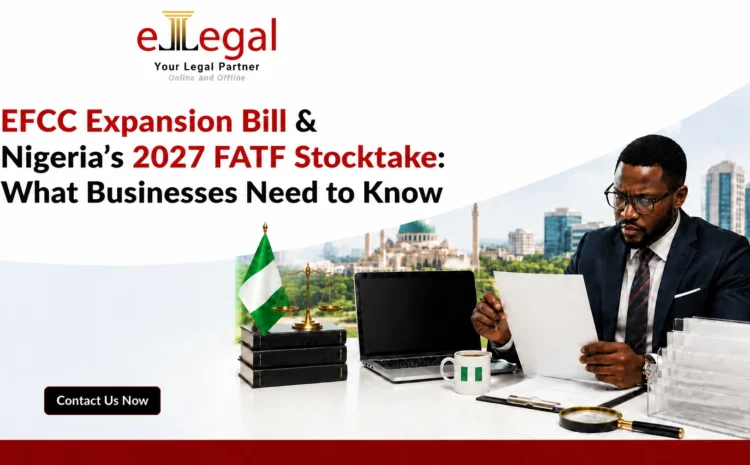  EFCC Expansion Bill & Nigeria’s 2027 FATF Stocktake: What Businesses Need to Know